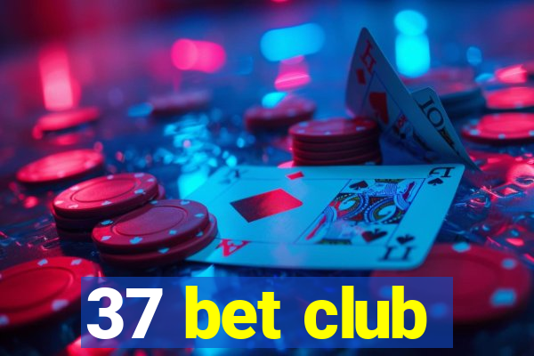 37 bet club